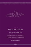 Remaking Gender and the Family: Perspectives on Contemporary Chinese-Language Film Remakes