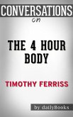 The 4 Hour Body: by Timothy Ferriss   Conversation Starters (eBook, ePUB)