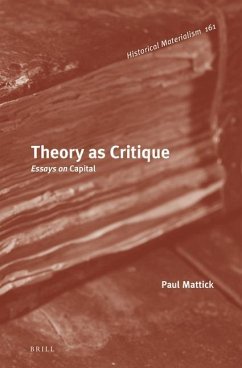 Theory as Critique: Essays on Capital - Mattick, Paul