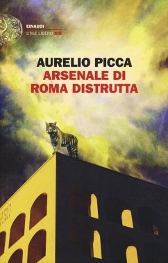 Arsenale di Roma distrutta - Picca, Aurelio