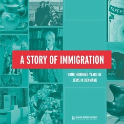A Story of Immigration - Felicia Stockholm Banke, Cecilie; Trautner-Kromann, Hanne; Laursen, Janne; Lausten, Martin Schwarz; Larsen, Signe Bergman