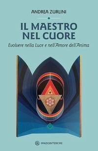 Cover Il maestro nel cuore. Evolvere nella luce e nell'amore dell'anima