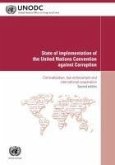 State of Implementation of the United Nations Convention Against Corruption: Criminalization, Law Enforcement and International Cooperation