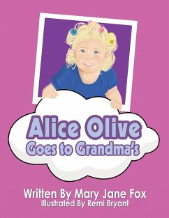 Alice Olive Goes to Grandma's - Fox, Mary Jane