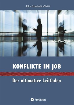 Konflikte im Job - Staehelin-Witt, Elke