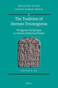 The Tradition of Hermes Trismegistus - Bull, Christian H