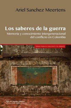 Los saberes de la guerra (eBook, ePUB) - Ariel, Sánchez Meertens