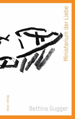 Ministerium der Liebe (eBook, ePUB) - Gugger, Bettina