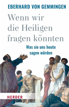Wenn wir die Heiligen fragen könnten (eBook, ePUB) - Gemmingen, Eberhard von
