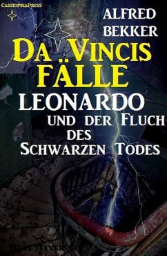 Leonardo und der Fluch des schwarzen Todes (eBook, ePUB) - Bekker, Alfred