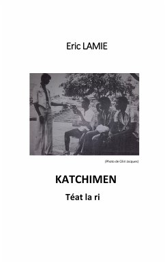 Katchimen (eBook, ePUB) - Eric, Lamie