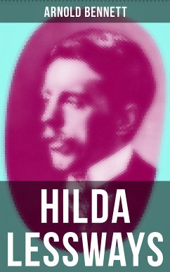 HILDA LESSWAYS (eBook, ePUB) - Bennett, Arnold