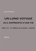 UN LONG VOYAGE ou L'empreinte d'une vie - Tome 13 (eBook, ePUB) UN LONG VOYAGE ou L'empreinte d'une vie - Tome 13 (eBook, ePUB)