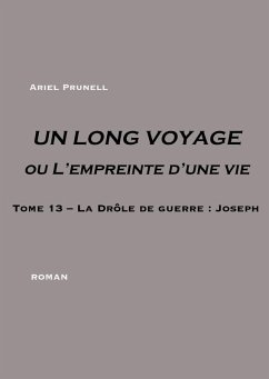 UN LONG VOYAGE ou L'empreinte d'une vie - Tome 13 (eBook, ePUB)