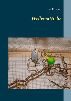 Wellensittiche (eBook, ePUB) - Ketschau, A.