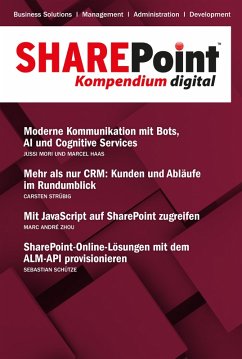 SharePoint Kompendium - Bd. 19 (eBook, ePUB) - Haas, Marcel; Mori, Jussi; Zhou, Marc André; Schütze, Sebastian; Strübig, Carsten
