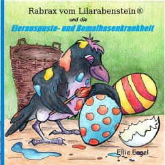 Rabrax vom Lilarabenstein und die Eierauspuste-Bemalhasenkrankheit (eBook, ePUB)