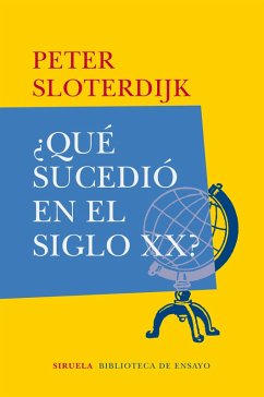 ¿Qué sucedió en el siglo XX? (eBook, ePUB) - Sloterdijk, Peter