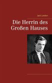 Die Herrin des Großen Hauses (eBook, ePUB) Die Herrin des Großen Hauses (eBook, ePUB)