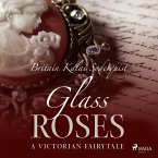 Glass Roses (Unabridged) (MP3-Download)