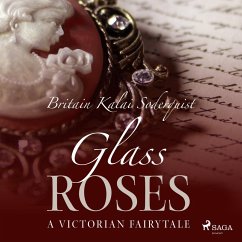 Glass Roses (Unabridged) (MP3-Download) - Soderquist, Britain Kalai