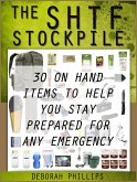 The Shft Stockpile: 30 On Hand Items To Help You Stay Prepared For Any Emergency (eBook, ePUB)