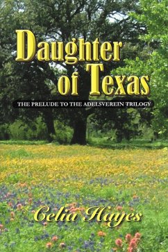 Daughter of Texas (eBook, ePUB) - Hayes, Celia