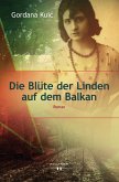 Die Blüte der Linden auf dem Balkan (eBook, ePUB)