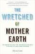The Wretched of Mother Earth: The... - Bild 1
