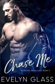 Chase Me: An MC Romance (Bleeding Angels MC, #2) (eBook, ePUB)