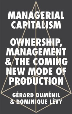 Managerial Capitalism (eBook, ePUB) - Duménil, Gérard; Lévy, Dominique