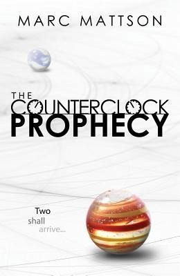 The Counterclock Prophecy (eBook, ePUB) The Counterclock Prophecy (eBook, ePUB)