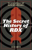 The Secret History of RDX (eBook, ePUB)