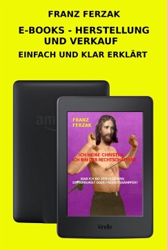 E-BOOKS - HERSTELLUNG UND VERKAUF (eBook, ePUB) - Ferzak, Franz