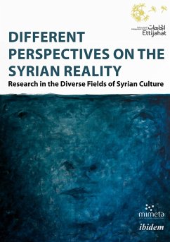 Different Perspectives on the Syrian Reality - Shehadeh, Dima;Culture, Ettijahat - Ind;Abbas, Hassan