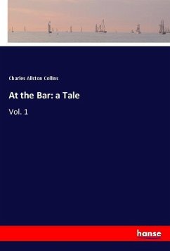 At the Bar: a Tale - Collins, Charles Allston