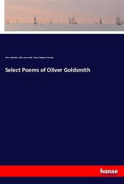 Select Poems of Oliver Goldsmith - Goldsmith, Oliver;Rolfe, William James;Macaulay, Thomas Babington