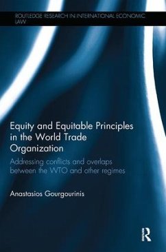 Equity and Equitable Principles in the World Trade Organization - Gourgourinis, Anastasios