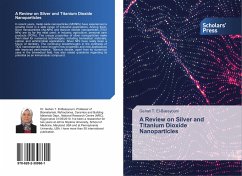 A Review on Silver and Titanium Dioxide Nanoparticles - El-Bassyouni, Gehan T.