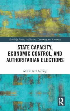 State Capacity, Economic Control, and Authoritarian Elections - Seeberg, Merete Bech