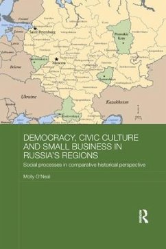 Democracy, Civic Culture and Small Business in Russia's Regions - O'Neal, Molly