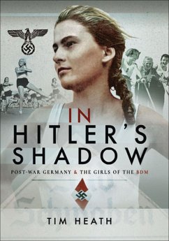 In Hitler's Shadow (eBook, ePUB) - Heath, Tim