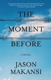 Moment Before (eBook, ePUB) Moment Before (eBook, ePUB)