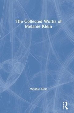 The Collected Works of Melanie Klein - Klein, Melanie