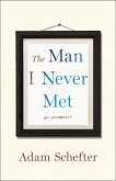 The Man I Never Met (eBook, ePUB) The Man I Never Met (eBook, ePUB)