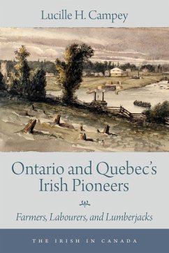 Ontario and Quebec's Irish Pioneers (eBook, ePUB) - Campey, Lucille H.