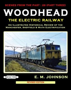 WOODHEAD THE ELECTRIC RAILWAY - JOHNSON, E.M