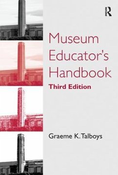 Museum Educator's Handbook - Talboys, Graeme K