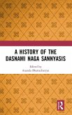 A History of the Dasnami Naga Sannyasis