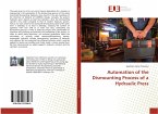 Automation of the Dismounting Process of a Hydraulic Press